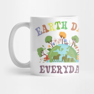 Earth day everyday Mug